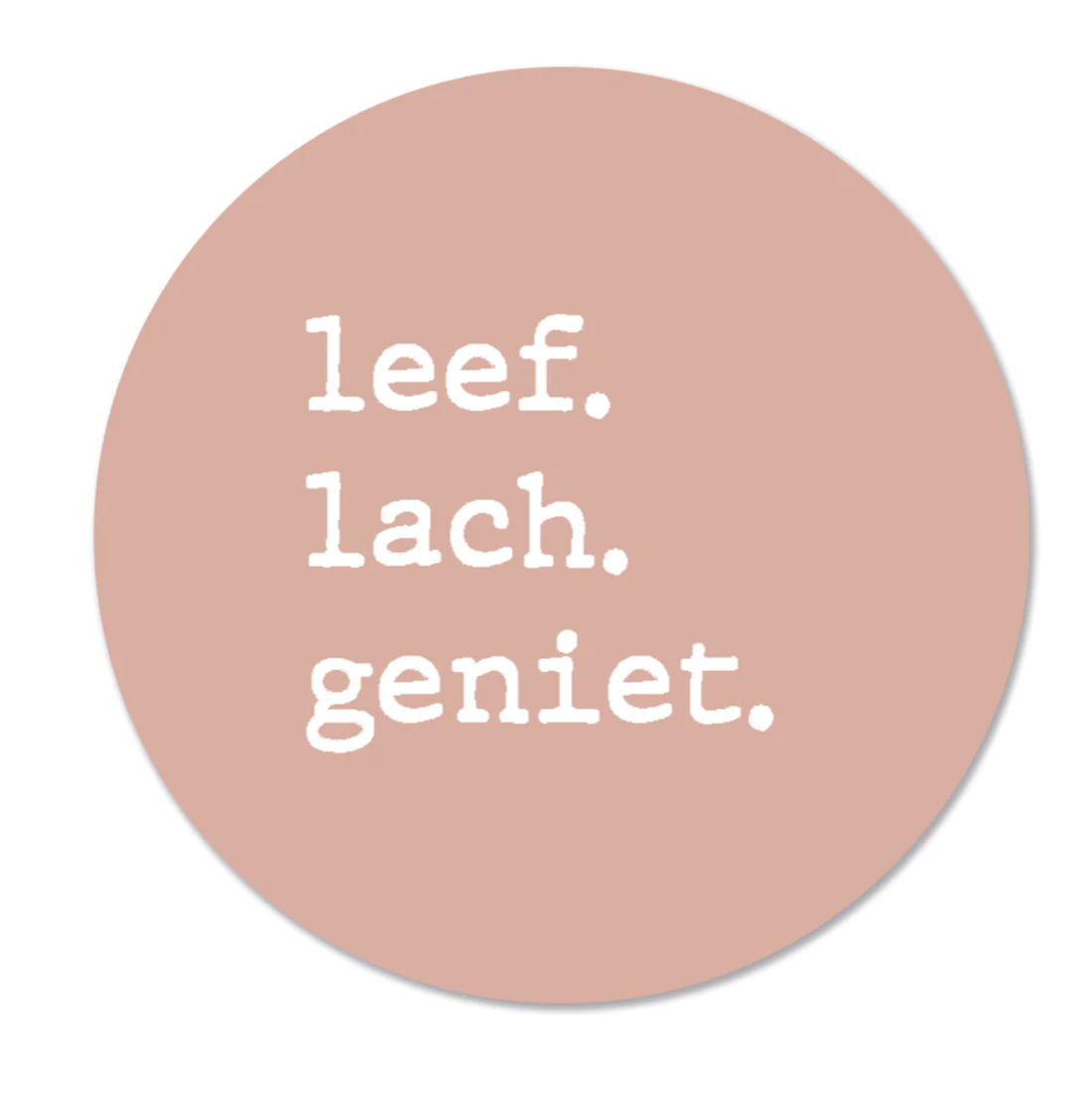 Label2X Leef lach geniet Forex 20 cm beschadigd woonaccessoires homedecoratie