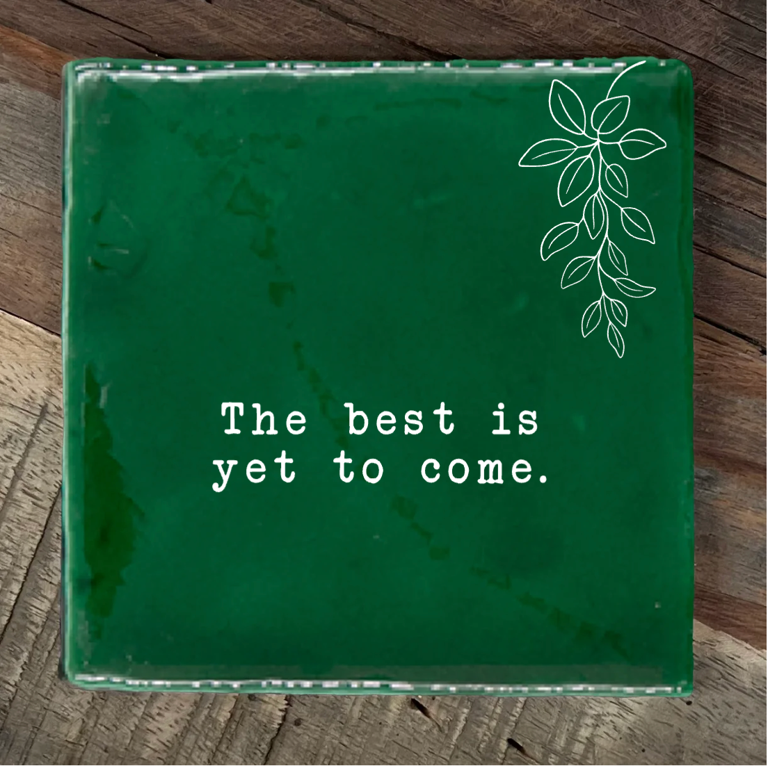 Label2X Tegeltje the best is yet to come woonaccessoires homedecoratie