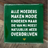 Label2X Tegeltje alle moeders woonaccessoires homedecoratie