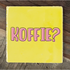 Label2X Tegeltje dwars koffie? woonaccessoires homedecoratie