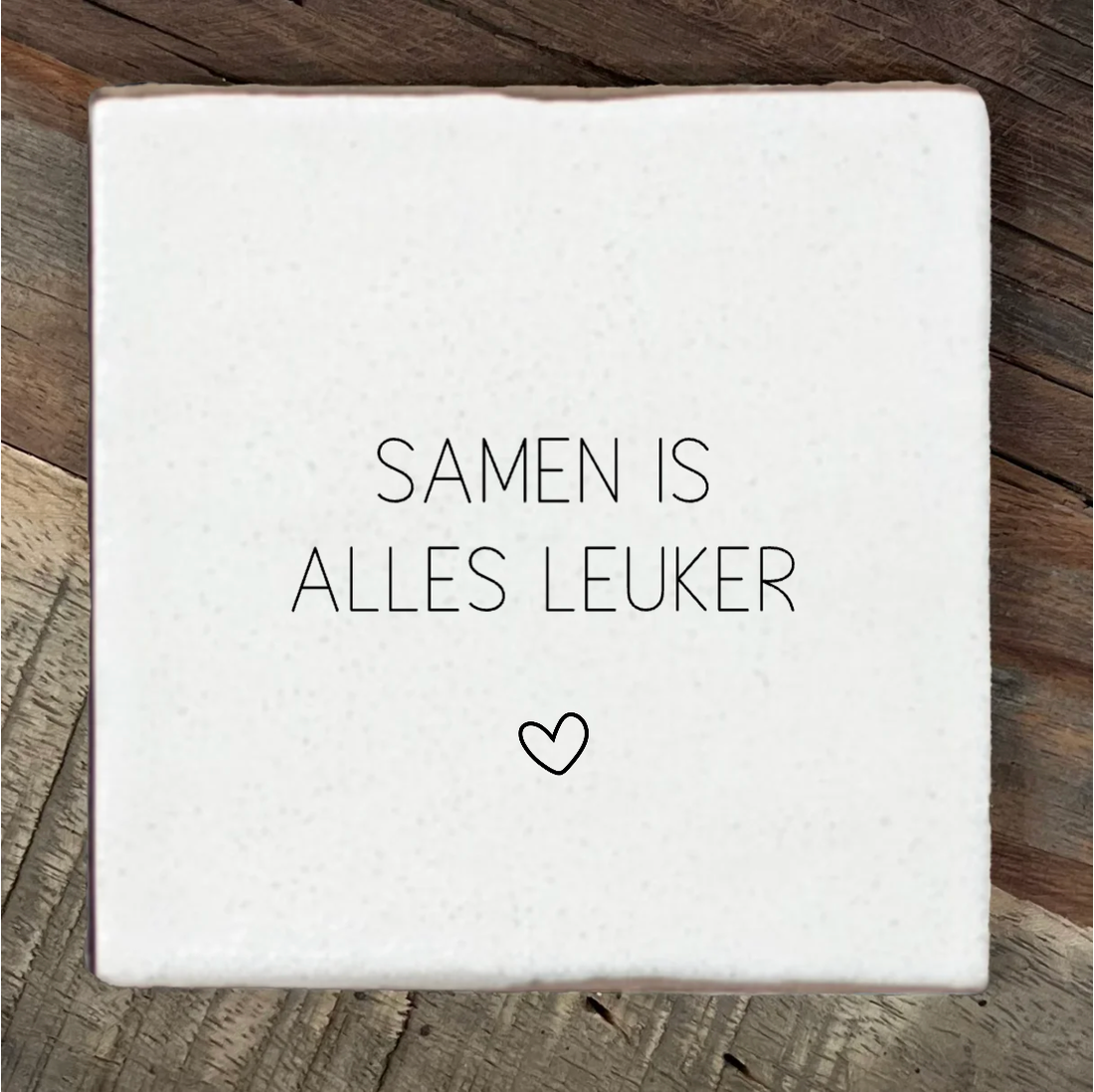 Label2X Tegeltje samen is alles leuker woonaccessoires homedecoratie
