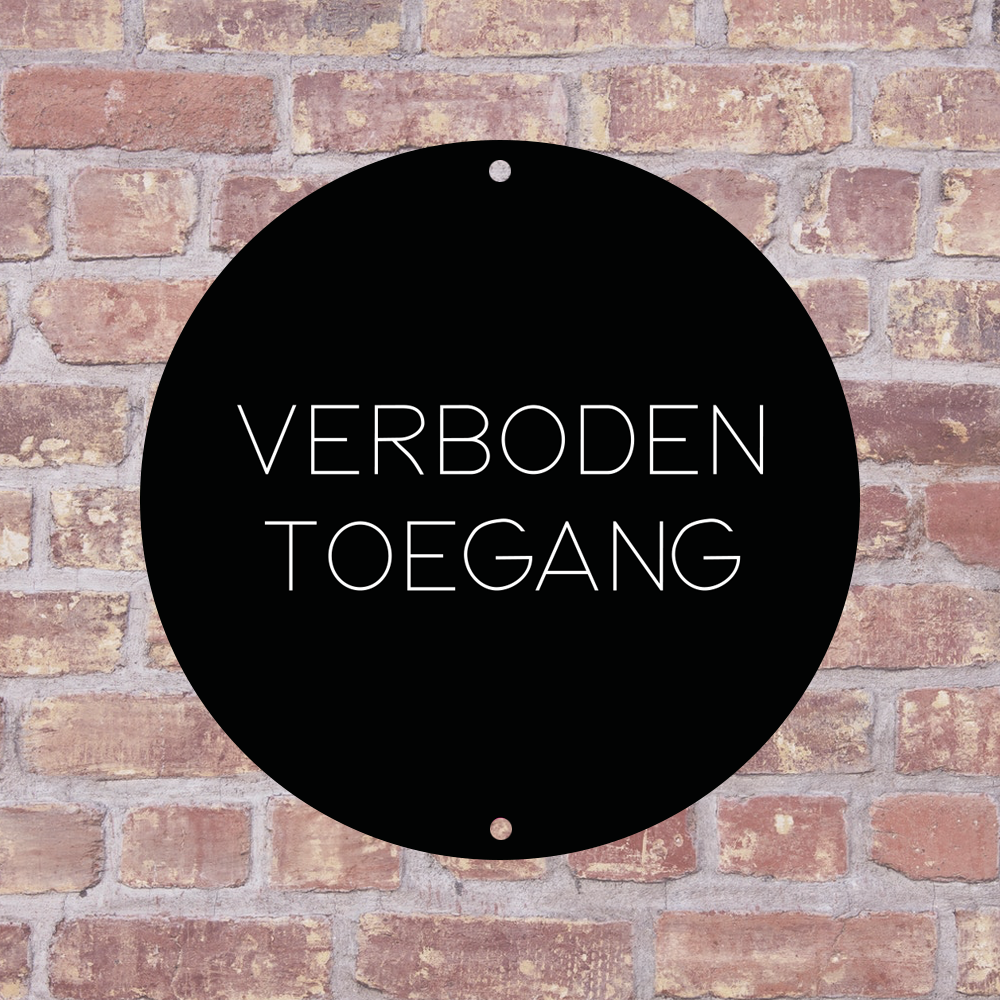 Label2X Verboden toegang woonaccessoires homedecoratie